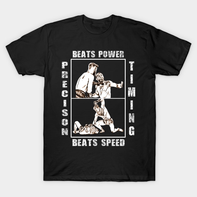 Precision Beats Power and Timing Beats Speed T-Shirt by FightIsRight